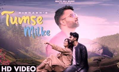 Tumse Milke Lyrics sung By Rishabh