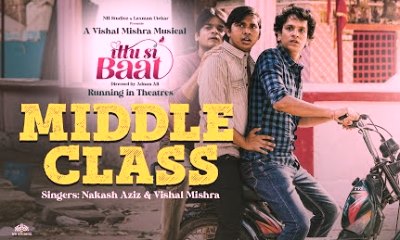 Middle Class Lyrics sung by Nakash Aziz, Vishal Mishra