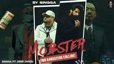 Mobster Lyrics sung by Singga, Deep Jandu